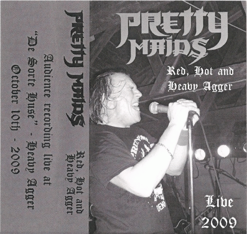 Pretty Maids : Red, Hot and Heavy Agger (Live 2009)